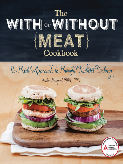 Title details for The With or Without Meat Cookbook by Jackie Newgent - Available